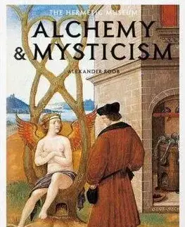 Dejiny, teória umenia Alchemy and Mysticism - Alexander Roob