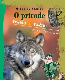Pre deti a mládež - ostatné O prírode veselo i vážne - Miroslav Saniga