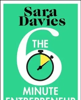 Podnikanie, obchod, predaj The Six-Minute Entrepreneur - Sara Davies