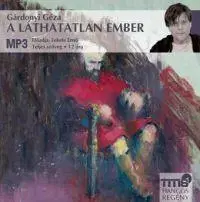 Beletria - ostatné A láthatatlan ember - Hangoskönyv (MP3) - Géza Gárdonyi
