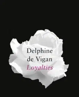 Cudzojazyčná literatúra Loyalties - Delphine de Vigan