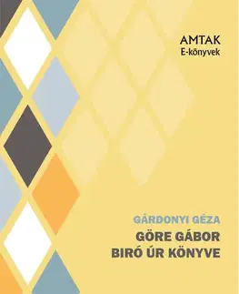 Svetová beletria Görbe Gábor bíró úr könyve - Géza Gárdonyi