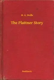 Svetová beletria The Plattner Story - Herbert George Wells
