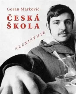 Slovenské a české dejiny Česká škola neexistuje - Goran Marković