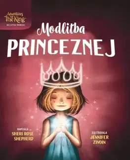 Náboženská literatúra pre deti Modlitba Princeznej - Shepherd Sheri Rose