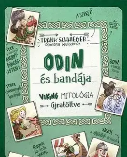 Dobrodružstvo, napätie, western Odin és bandája - Viking mitológia újratöltve - Frank Schwieger