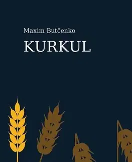 Historické romány Kurkul - Maxim Butčenko