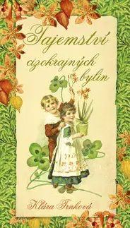 Príroda - Ostatné Tajemství cizokrajných bylin - Klára Trnková