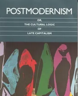 Politológia Postmodernism - Fredric Jameson