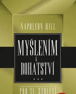 Motivačná literatúra - ostatné Myšlením k bohatství pro 21. století - Napoleon Hill