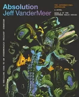 Svetová beletria Absolution - Jeff VanderMeer