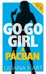 Detektívky, trilery, horory Go-go girl a pácban - Liliana Hart