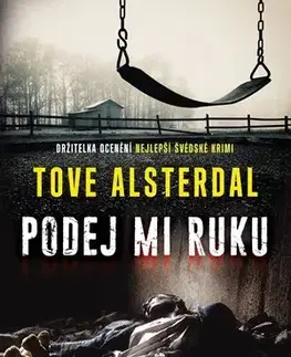 Detektívky, trilery, horory Podej mi ruku - Tove Alsterdal