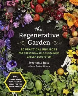 Záhrada - Ostatné The Regenerative Garden - Stephanie Rose