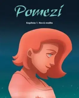 Komiksy Pomezí - Kapitola 1: Nová realita - Lukáš Zahrádka,Bianca Pinto Milanez