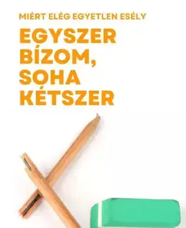 Rozvoj osobnosti Egyszer bízom, soha kétszer - Ranjot Singh Chahal