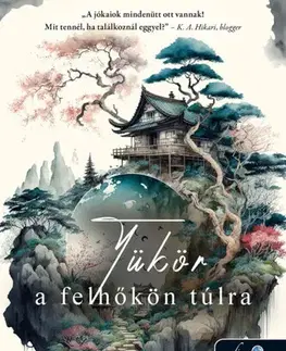 Sci-fi a fantasy Tükör a felhőkön túlra - Rita Eszes