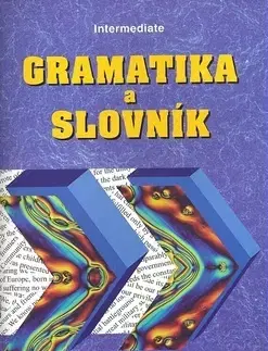 Učebnice a príručky Gramatika a slovník Intermediate - Zdeněk Šmíra