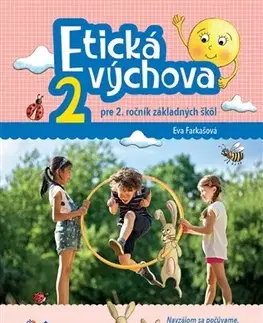 Učebnice pre ZŠ - ostatné Etická výchova pre 2. ročník základných škôl - Eva Farkašová