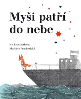 Pre deti a mládež - ostatné Myši patří do nebe - Iva Procházková