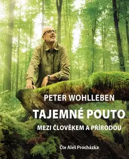 Odborná a populárno-náučná literatúra Nakladatelství KAZDA Tajemné pouto mezi člověkem a přírodou