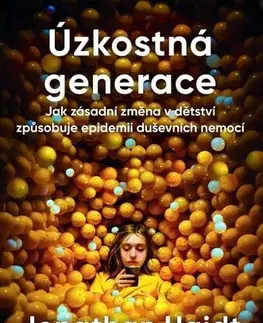 Psychológia, etika Úzkostná generace - Jonathan Haidt