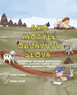Slovenský jazyk Ako motýle objavujú slová - Vlasta Moman