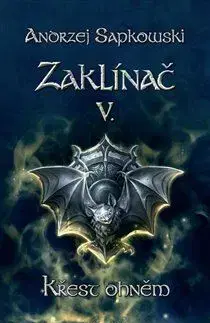 Sci-fi a fantasy Zaklínač V. Křest ohněm, 3. vydání - Andrzej Sapkowski