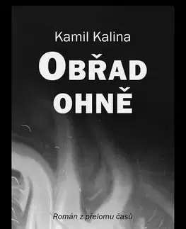 Česká beletria Obřad ohně - Kamil Kalina