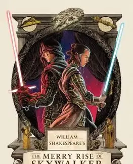 Cudzojazyčná literatúra William Shakespeare's The Merry Rise of Skywalker - Ian Doescher