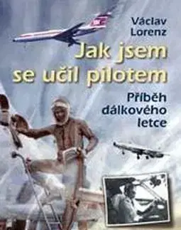 Biografie - ostatné Příběh dálkového letce - Václav Lorenz