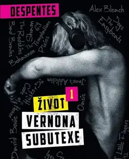 Svetová beletria Život Vernona Subutexe 1 - Virginie Despentesová,Petra Zikmundová