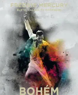 Umenie Bohém rapszódia – Freddie Mercury élete, halála és öröksége - Kolektív autorov,Krisztina Szabó