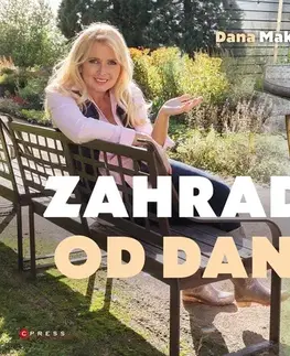 Okrasná záhrada Zahrady od Dany - Dana Makrlíková