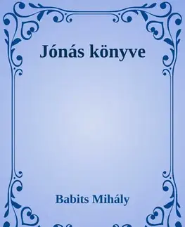 Svetová beletria Jónás könyve - Mihály Babits