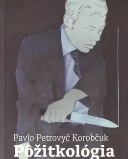 Svetová poézia Pôžitkológia - Pavlo Petrovyč Korobčuk