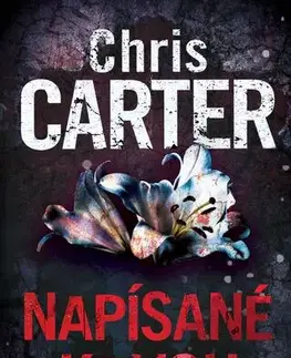 Detektívky, trilery, horory Napísané krvou - Chris Carter