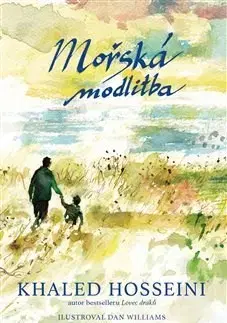 Svetová beletria Mořská modlitba - Khaled Hosseini,Dan Williams,Rani Tolimat