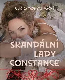Erotická beletria Ulička tajných vášní - Skandální lady Constance - Scarlett Peckham