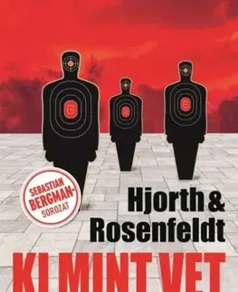 Detektívky, trilery, horory Ki mint vet - Hans Rosenfeldt,Michael Hjorth,Beáta Dobosi