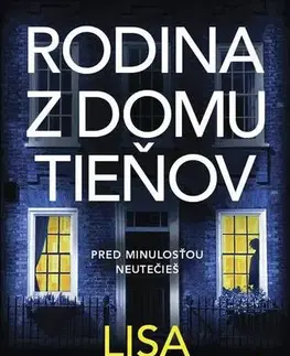 Detektívky, trilery, horory Rodina z domu tieňov - Lisa Jewell