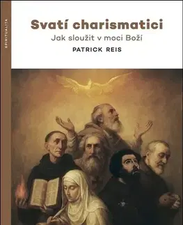Kresťanstvo Svatí charismatici - Patrick Reis