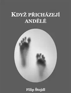 Kresťanstvo Když přicházejí andělé - Filip Štojdl