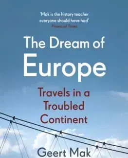 Svetové dejiny, dejiny štátov The Dream of Europe - Mak Geert