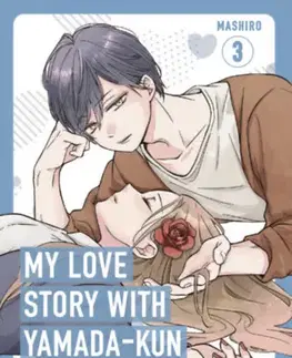 Manga My Love Story with Yamada-kun at LV999 3. - 999-es szintű románcom Yamada-kunnal 3. - Mashiro