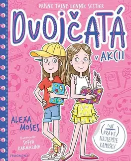 Pre dievčatá Dvojčatá v akcii: (Nie práve) najlepšie kamošky - Alexa Moses