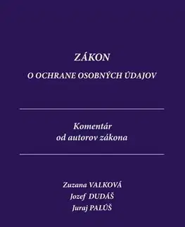 Zákony, zbierky zákonov Zákon o ochrane osobných údajov, komentár - Zuzana Valková