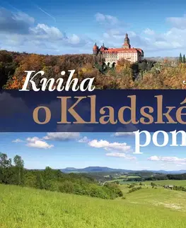 Slovensko a Česká republika Kniha o Kladském pomezí - Jan Ježek