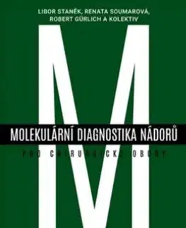 Onkológia Molekulární diagnostika nádorů pro chirurgické obory - Kolektív autorov