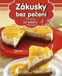 Sladká kuchyňa Zákusky bez pečení 12